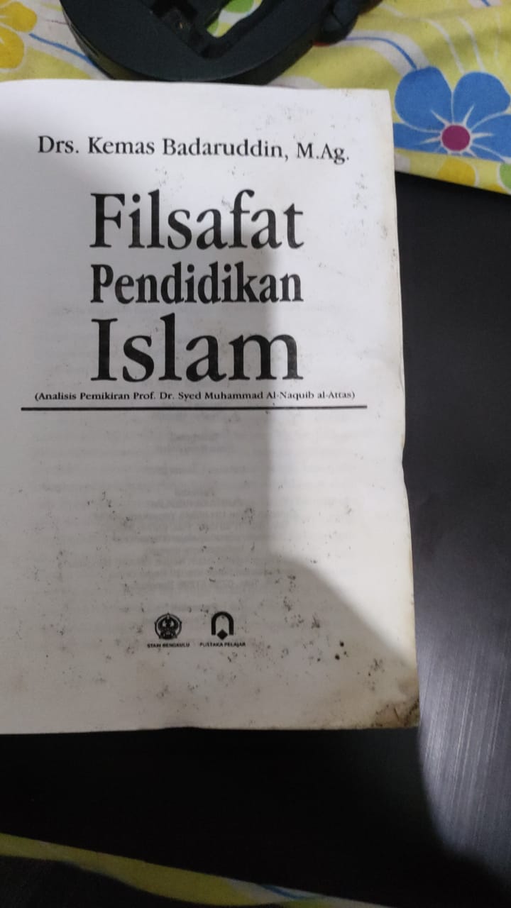 Filsafat Pendidikan Islam; Analisis Pemikiran Prof. Dr. Syed Muhammad ...